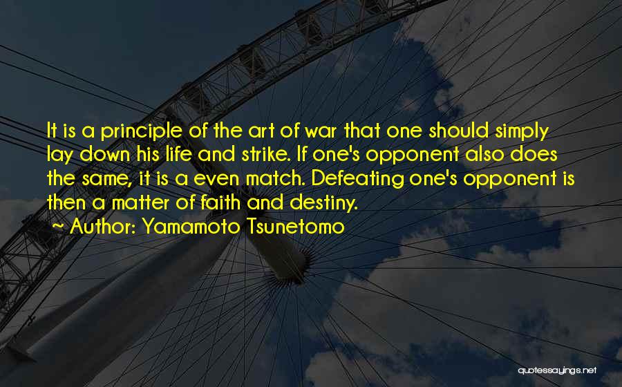 Destiny And Faith Quotes By Yamamoto Tsunetomo