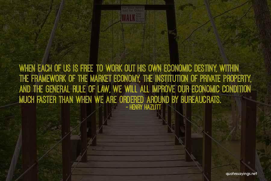 Destiny And Free Will Quotes By Henry Hazlitt Destiny And Free Will Quotes By Henry Hazlitt