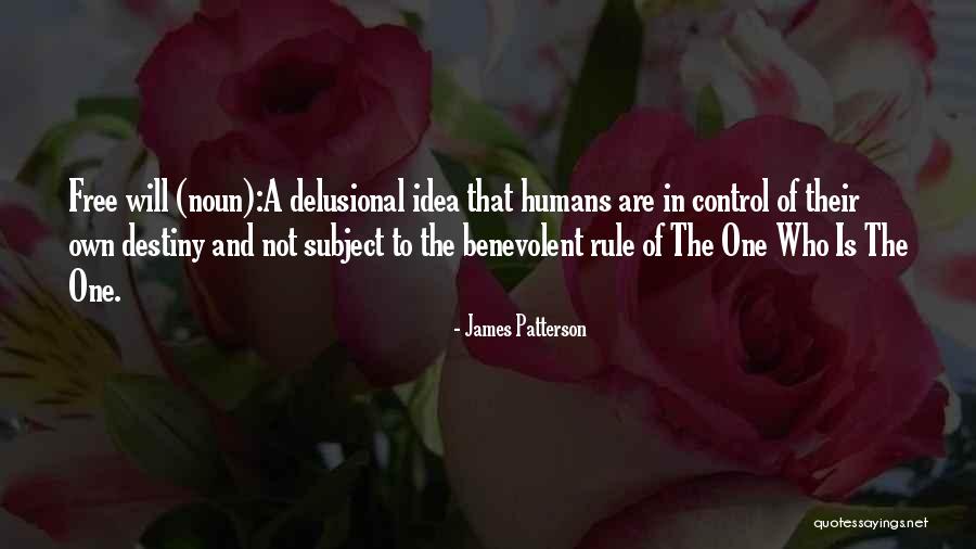 Destiny And Free Will Quotes By James Patterson Destiny And Free Will Quotes By James Patterson