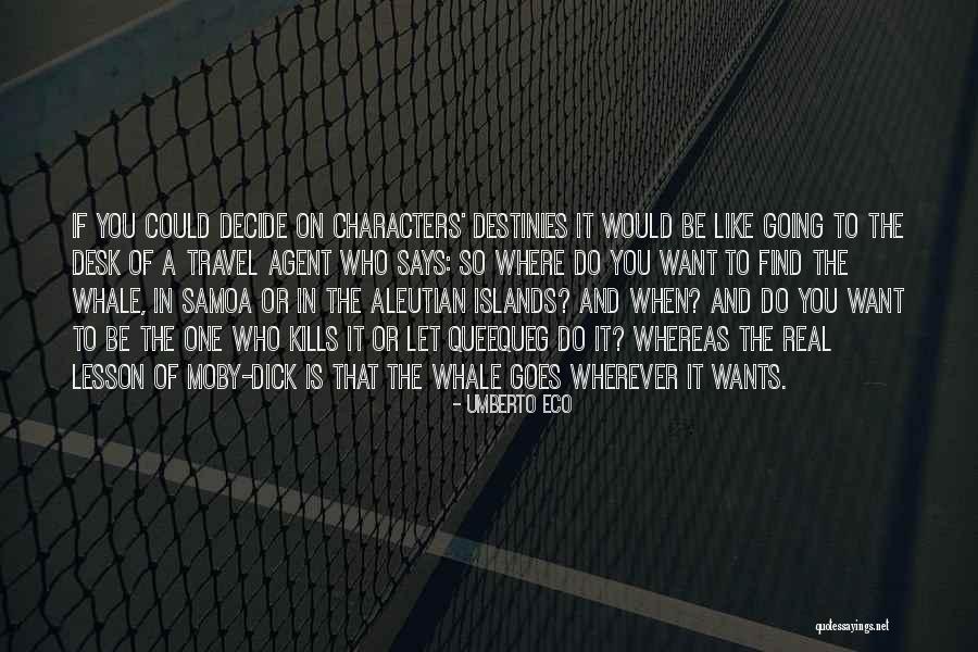 Destiny And Free Will Quotes By Umberto Eco Destiny And Free Will Quotes By Umberto Eco