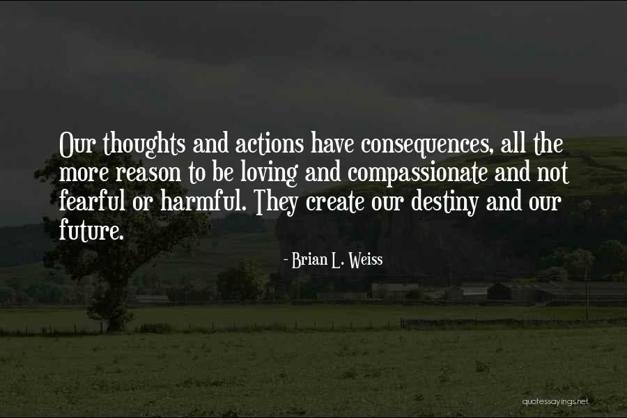 Destiny And Future Quotes By Brian L. Weiss