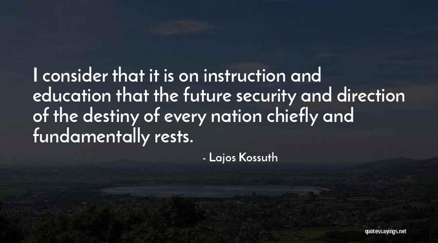 Destiny And Future Quotes By Lajos Kossuth Destiny And Future Quotes By Lajos Kossuth
