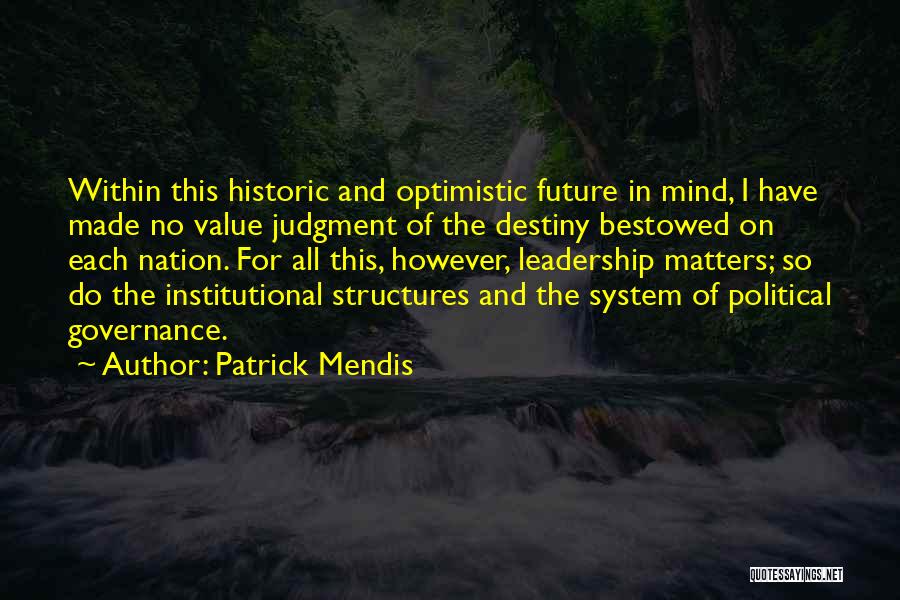 Destiny And Future Quotes By Patrick Mendis