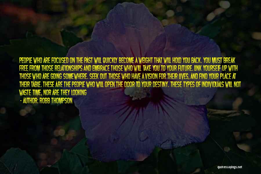 Destiny And Future Quotes By Robb Thompson Destiny And Future Quotes By Robb Thompson