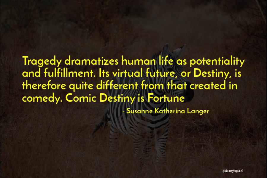 Destiny And Future Quotes By Susanne Katherina Langer