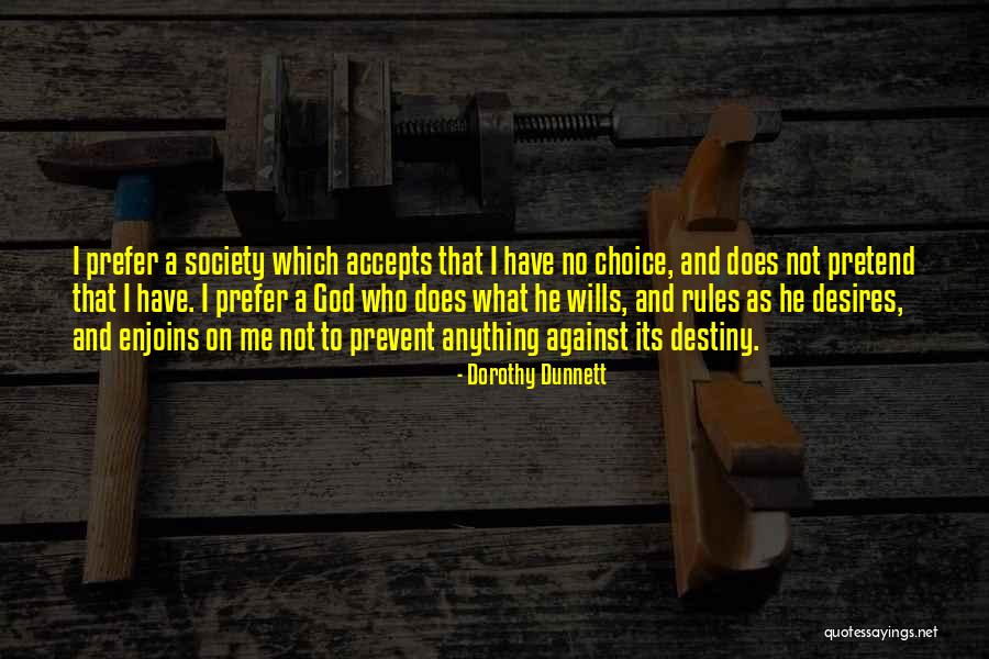 Destiny And God Quotes By Dorothy Dunnett Destiny And God Quotes By Dorothy Dunnett