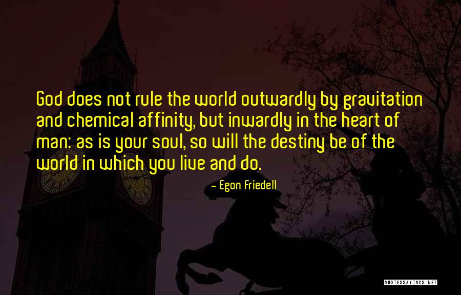 Destiny And God Quotes By Egon Friedell Destiny And God Quotes By Egon Friedell