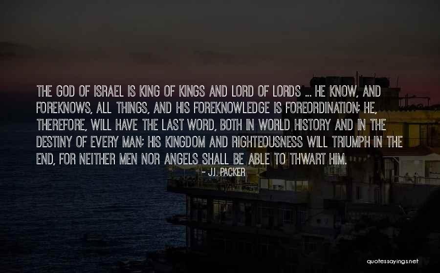 Destiny And God Quotes By J.I. Packer Destiny And God Quotes By J.I. Packer