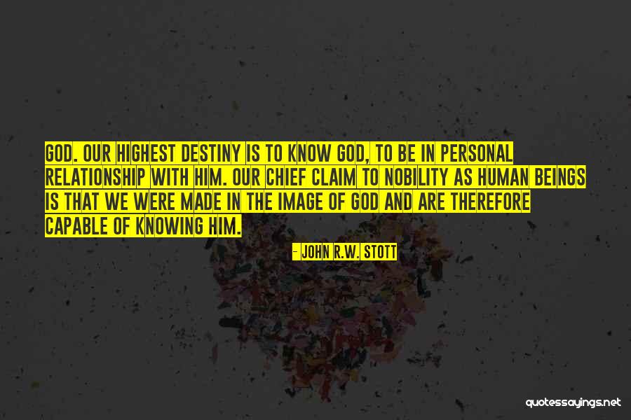 Destiny And God Quotes By John R.W. Stott Destiny And God Quotes By John R.W. Stott