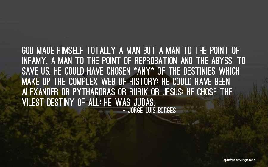 Destiny And God Quotes By Jorge Luis Borges Destiny And God Quotes By Jorge Luis Borges