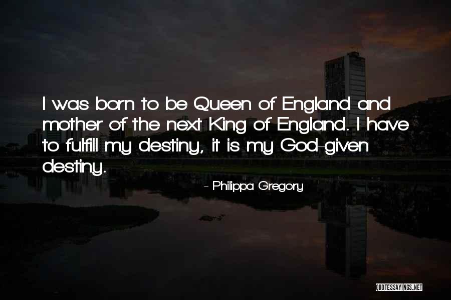 Destiny And God Quotes By Philippa Gregory Destiny And God Quotes By Philippa Gregory