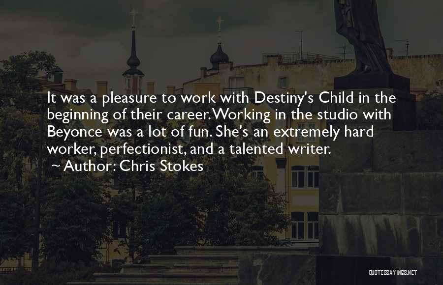 Destiny And Hard Work Quotes By Chris Stokes