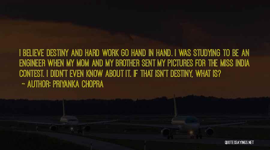 Destiny And Hard Work Quotes By Priyanka Chopra