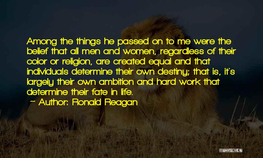 Destiny And Hard Work Quotes By Ronald Reagan
