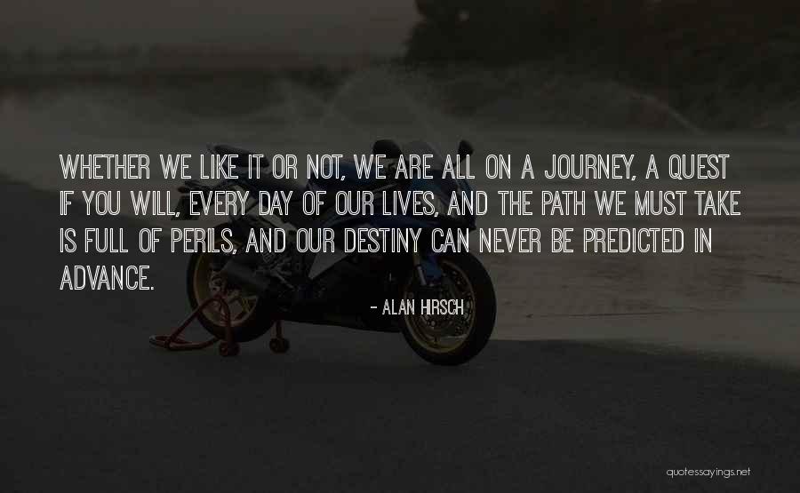 Destiny And Journey Quotes By Alan Hirsch Destiny And Journey Quotes By Alan Hirsch