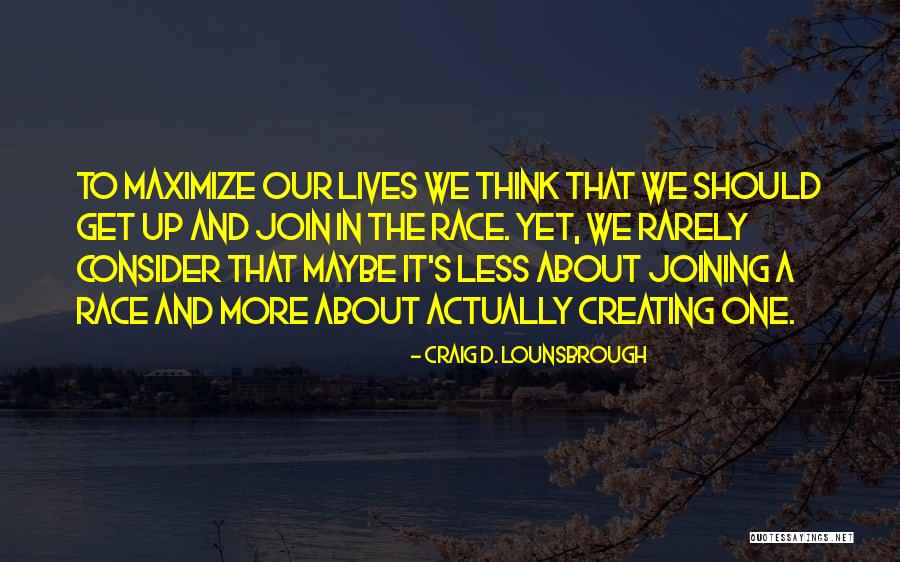 Destiny And Journey Quotes By Craig D. Lounsbrough Destiny And Journey Quotes By Craig D. Lounsbrough