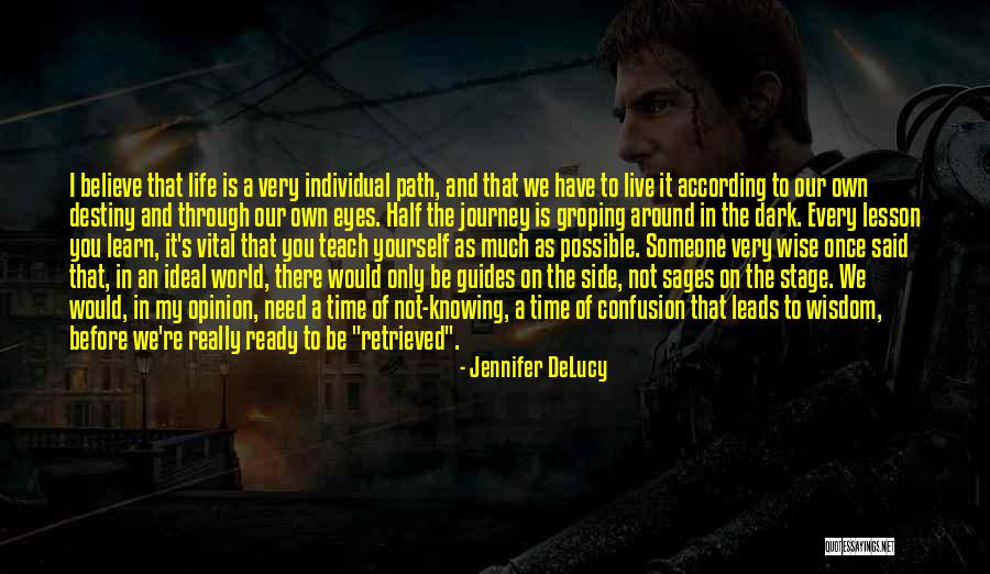 Destiny And Journey Quotes By Jennifer DeLucy Destiny And Journey Quotes By Jennifer DeLucy