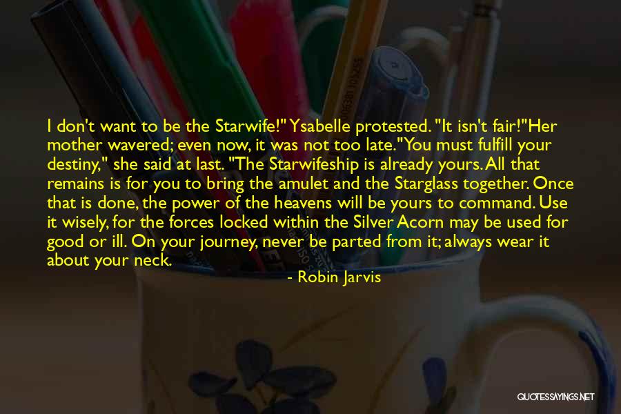 Destiny And Journey Quotes By Robin Jarvis Destiny And Journey Quotes By Robin Jarvis