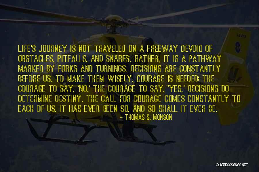 Destiny And Journey Quotes By Thomas S. Monson Destiny And Journey Quotes By Thomas S. Monson