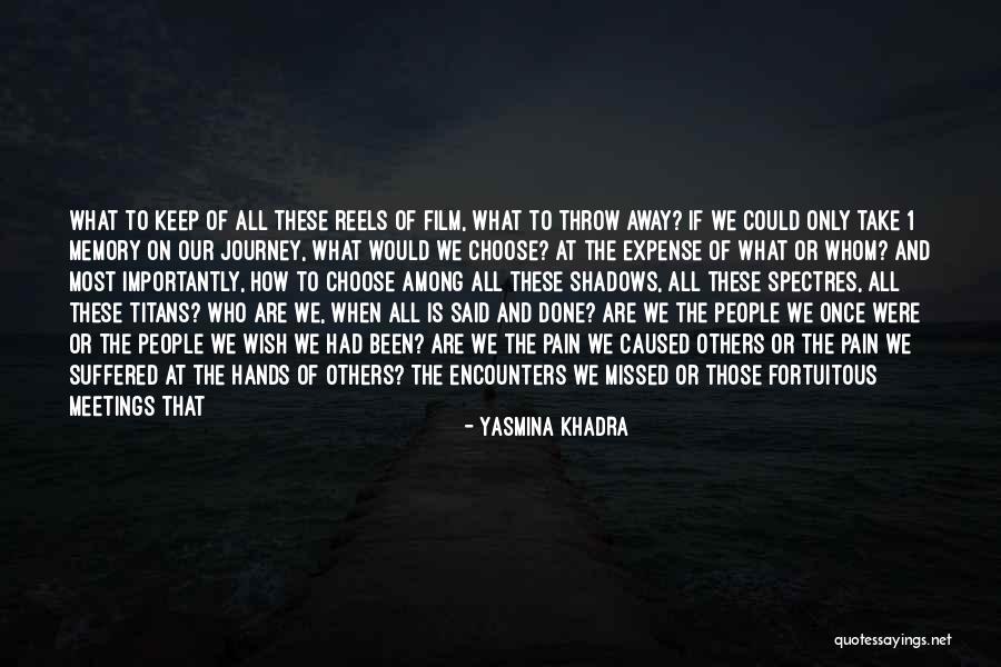 Destiny And Journey Quotes By Yasmina Khadra Destiny And Journey Quotes By Yasmina Khadra