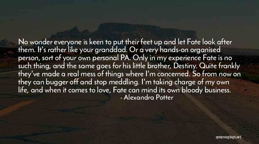 Destiny And Love Quotes By Alexandra Potter