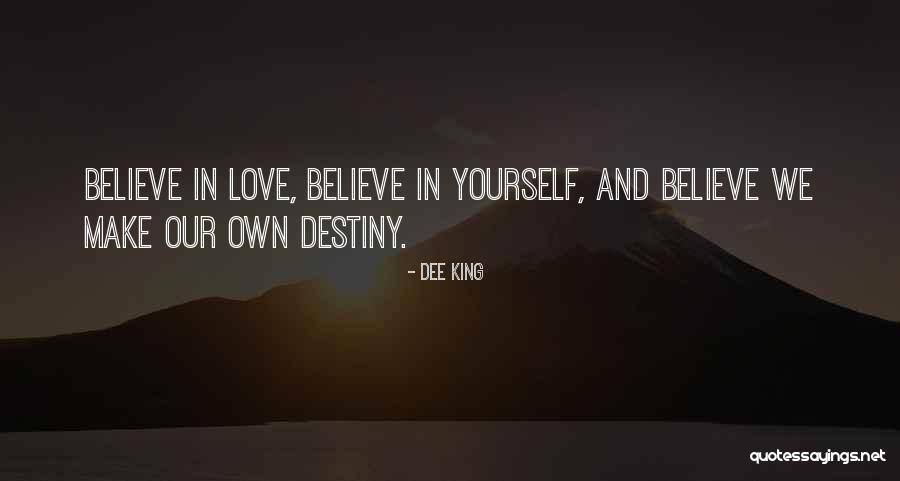 Destiny And Love Quotes By Dee King