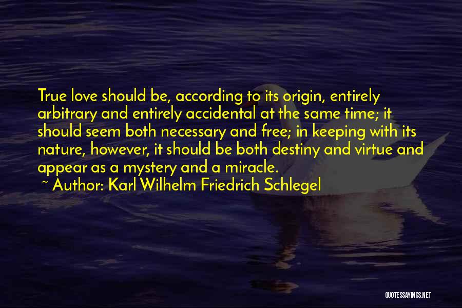 Destiny And Love Quotes By Karl Wilhelm Friedrich Schlegel