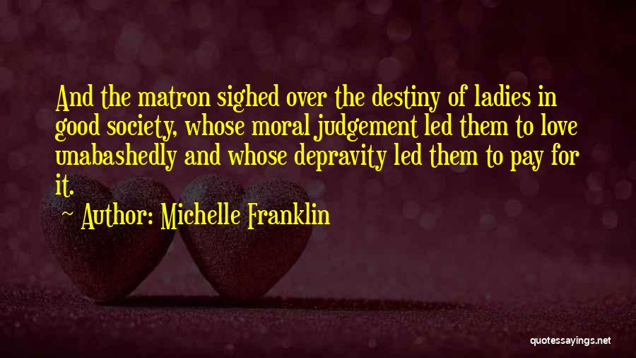 Destiny And Love Quotes By Michelle Franklin