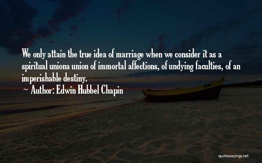 Destiny And Marriage Quotes By Edwin Hubbel Chapin