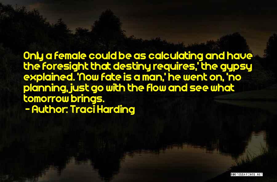 Destiny And Quotes By Traci Harding