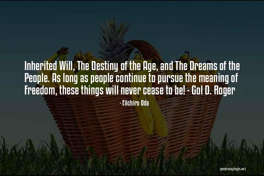 Destiny And Success Quotes By Eiichiro Oda Destiny And Success Quotes By Eiichiro Oda