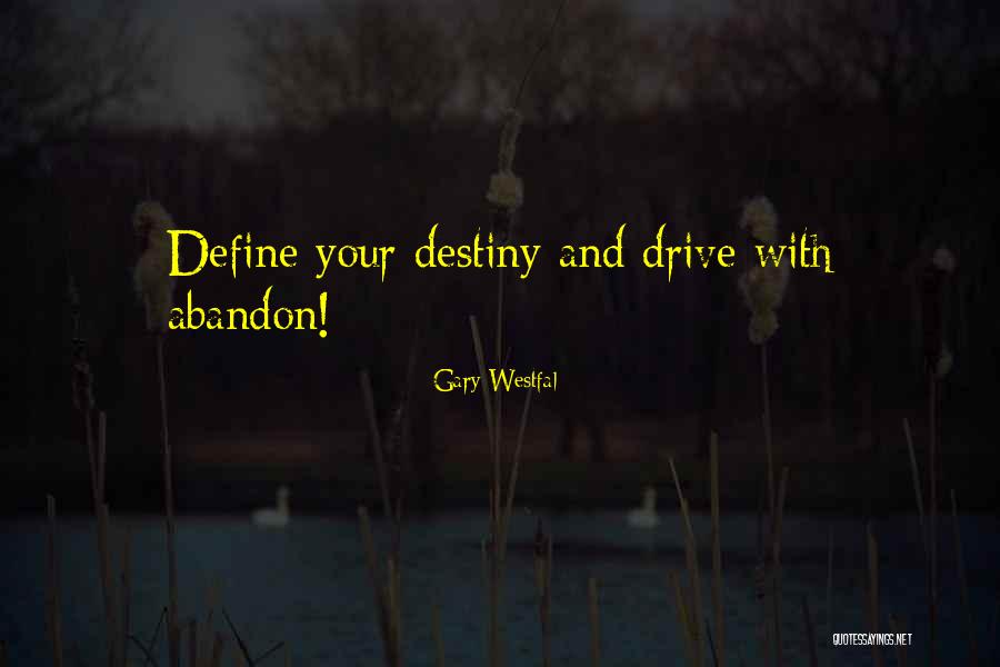 Destiny And Success Quotes By Gary Westfal