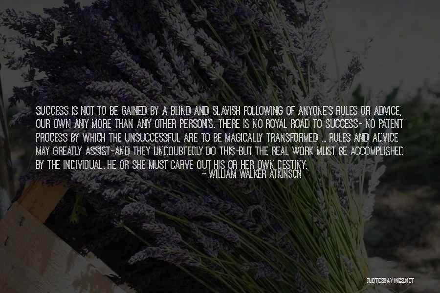 Destiny And Success Quotes By William Walker Atkinson Destiny And Success Quotes By William Walker Atkinson