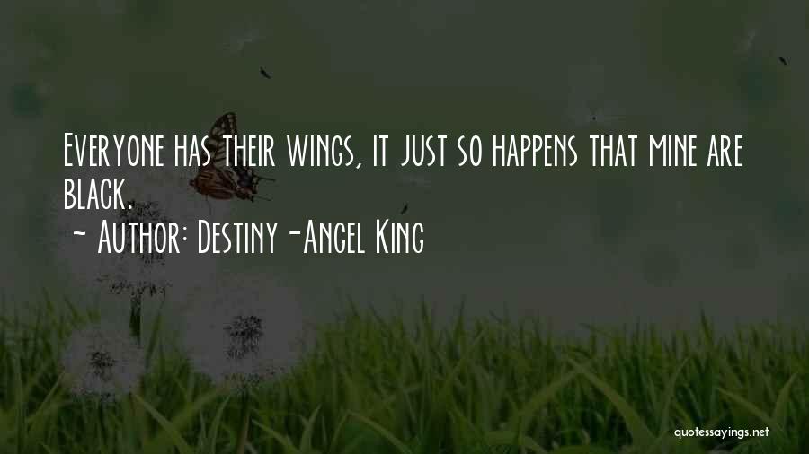 Destiny-Angel King Quotes 1135483
