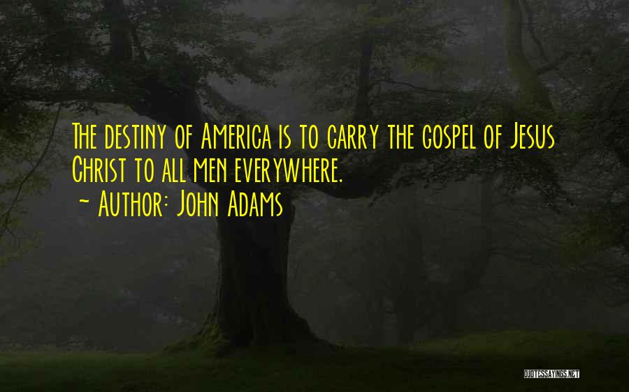 Destiny In The Bible Quotes By John Adams