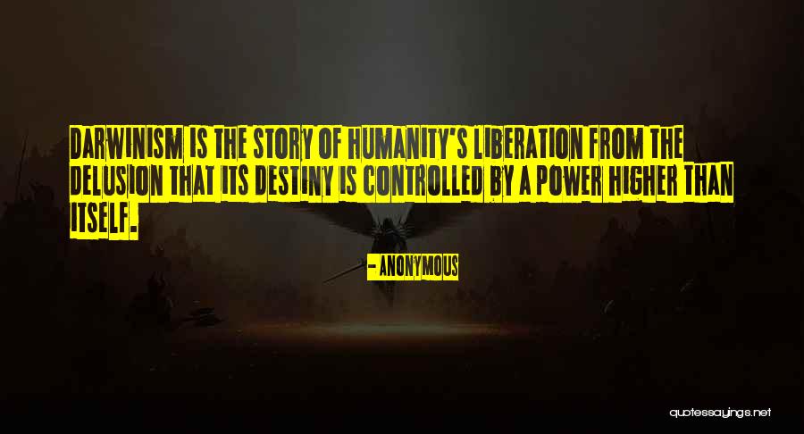 Destiny Of Humanity Quotes By Anonymous Destiny Of Humanity Quotes By Anonymous