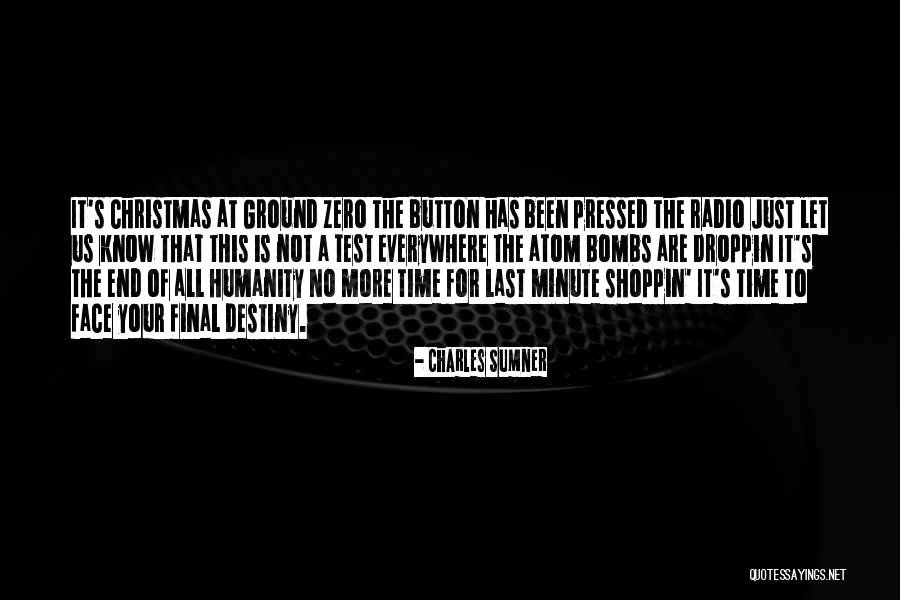 Destiny Of Humanity Quotes By Charles Sumner Destiny Of Humanity Quotes By Charles Sumner
