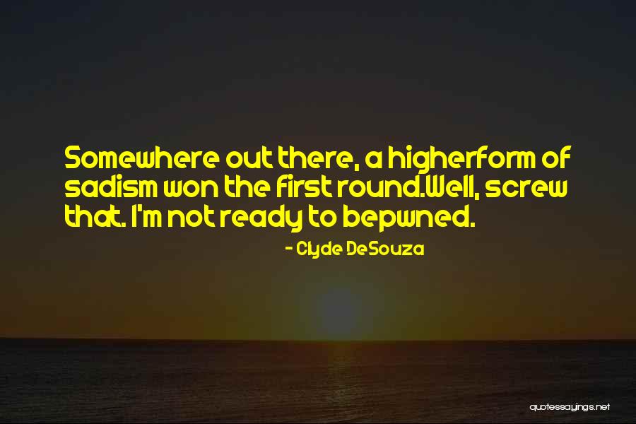 Destiny Of Humanity Quotes By Clyde DeSouza Destiny Of Humanity Quotes By Clyde DeSouza