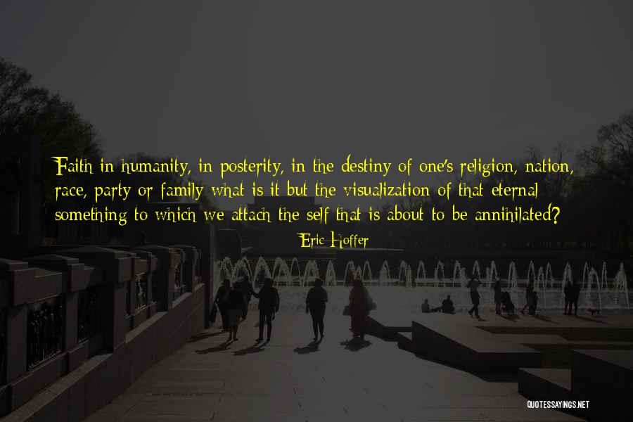 Destiny Of Humanity Quotes By Eric Hoffer Destiny Of Humanity Quotes By Eric Hoffer