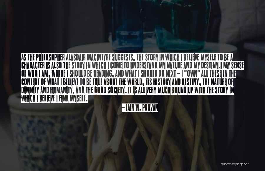 Destiny Of Humanity Quotes By Iain W. Provan Destiny Of Humanity Quotes By Iain W. Provan