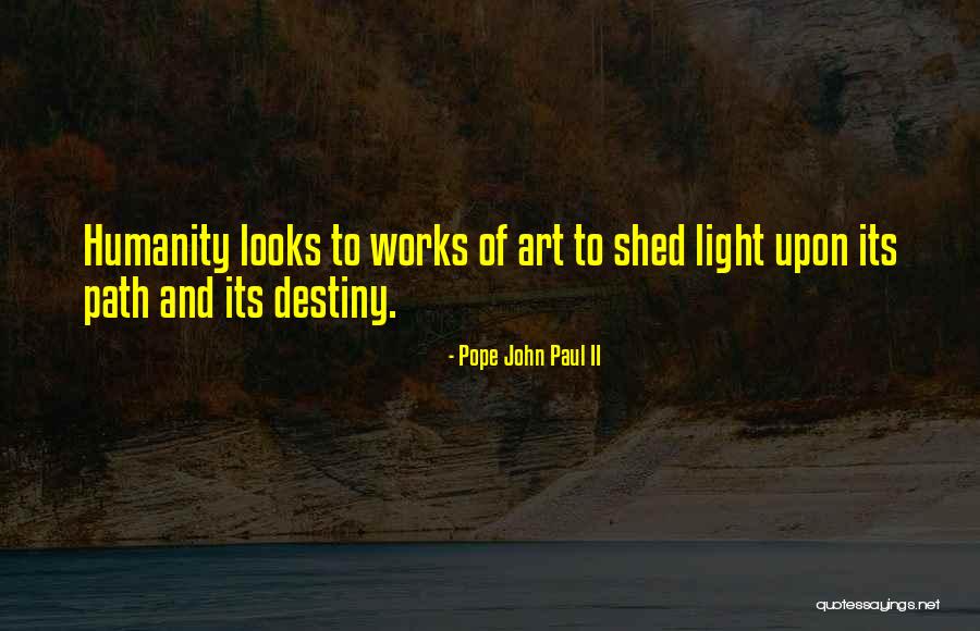 Destiny Of Humanity Quotes By Pope John Paul II Destiny Of Humanity Quotes By Pope John Paul II