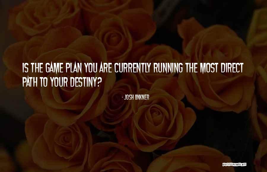 Destiny The Game Quotes By Josh Linkner Destiny The Game Quotes By Josh Linkner