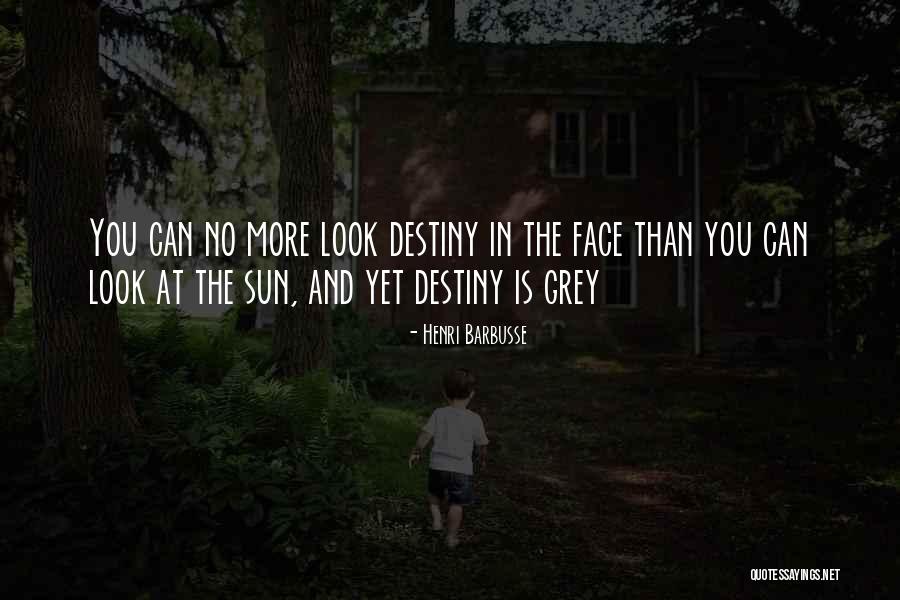 Destiny Vs Fate Quotes By Henri Barbusse