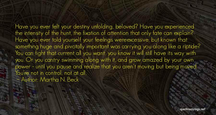 Destiny Vs Fate Quotes By Martha N. Beck