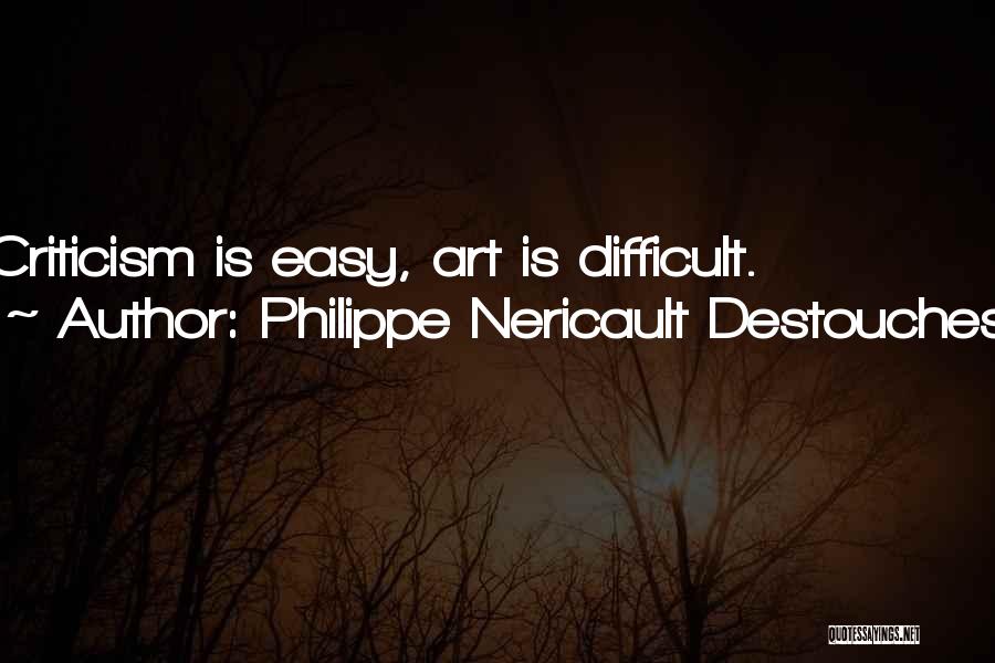 Destouches Quotes By Philippe Nericault Destouches