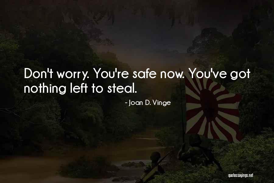 Destrero De Tyrael Quotes By Joan D. Vinge Destrero De Tyrael Quotes By Joan D. Vinge