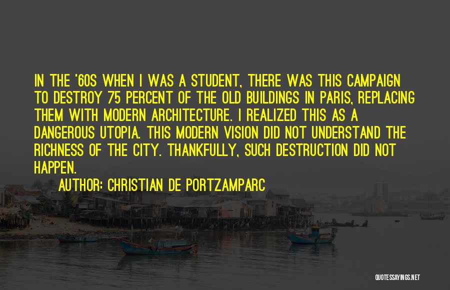 Destroy City Quotes By Christian De Portzamparc