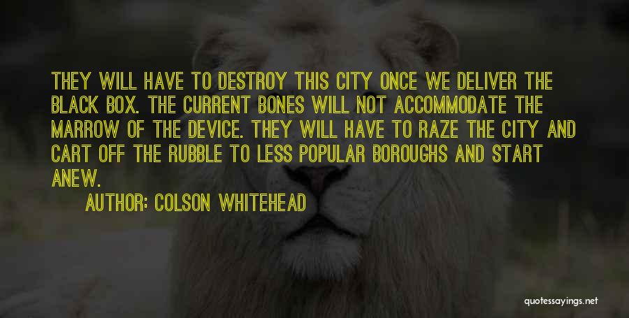 Destroy City Quotes By Colson Whitehead
