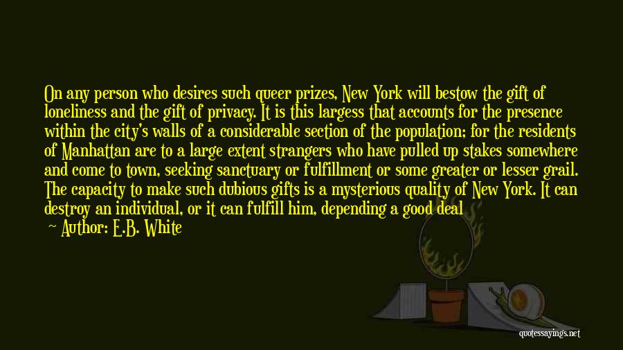 Destroy City Quotes By E.B. White