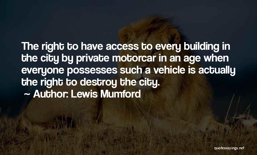 Destroy City Quotes By Lewis Mumford